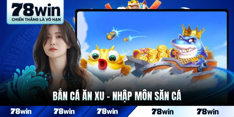 bắn cá ăn xu