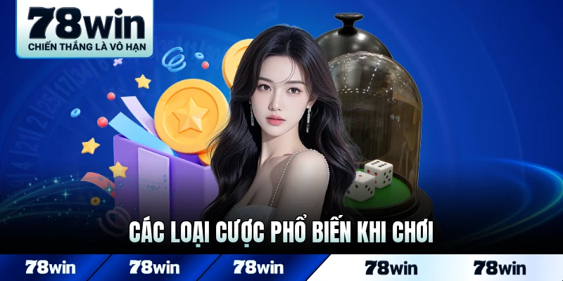 Các loại cược phổ biến khi chơi xúc xắc qua mạng