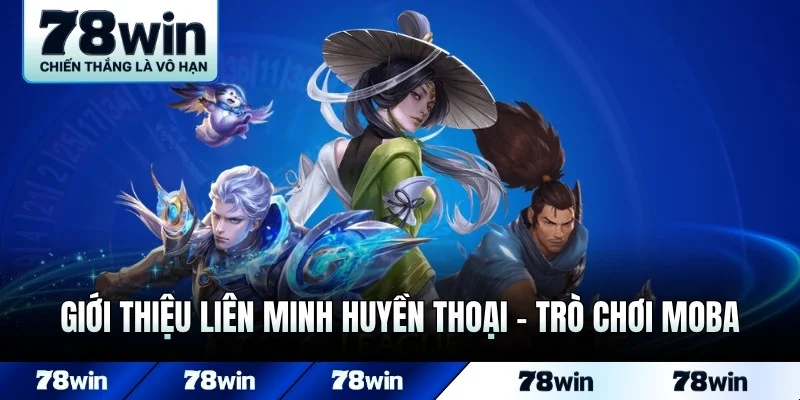 Giới thiệu tổng quan về liên minh huyền thoại