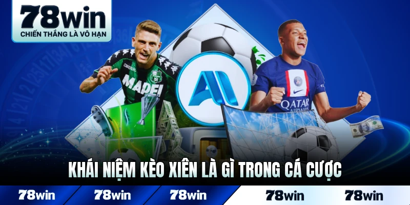 Khái niệm kèo xiên là gì trong cá cược