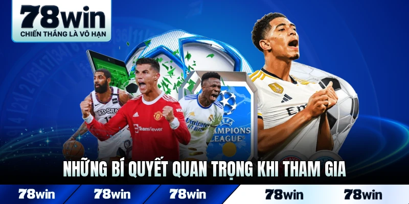 Những bí quyết quan trọng khi tham gia để không bị hố